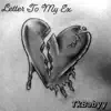 Tk Babyy - Letter to My Ex - Single